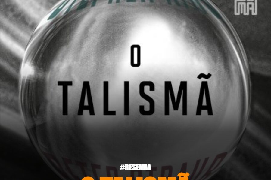 O Talismã Volta às Livrarias Brasileiras (Pouco Antes do Fim Que Stephen King Escreveu Sozinho)